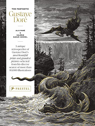 The Fantastic Gustave Doré The Fantastic Gustave Doré by Alix Paré | Goodreads