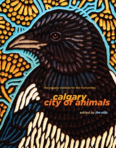 Calgary: City of Animals (Calgary Institute for the Humanities)