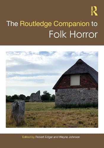 The Routledge Companion to Folk Horror (Routledge Literature Companions)