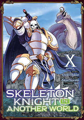 Skeleton Knight in Another World {Manga} Vol. 10