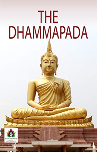 The Dhammapada by F. Max Muller: Wisdom and Teachings of the