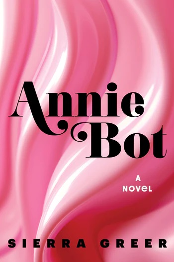 Annie Bot book cover with link to Goodreads description page