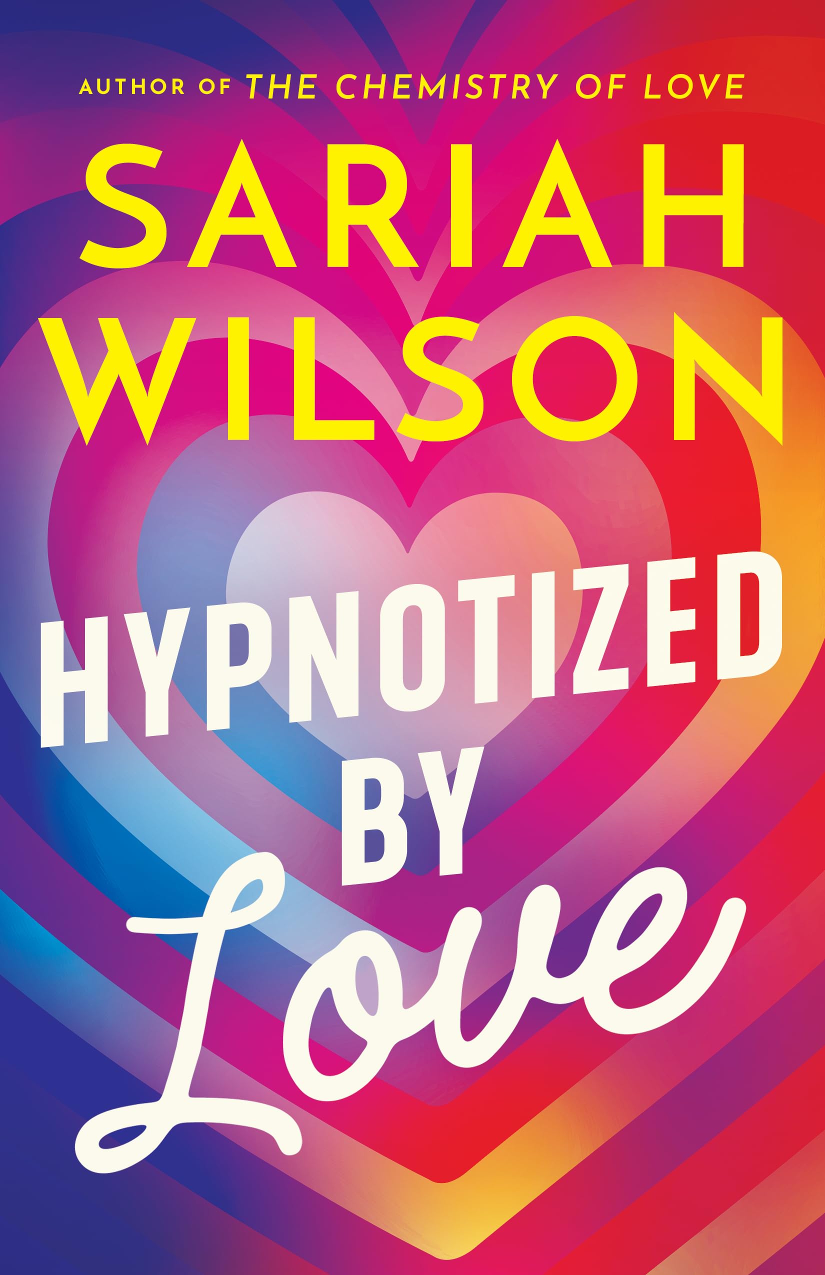 Hypnotized by Love by Sariah Wilson | Goodreads