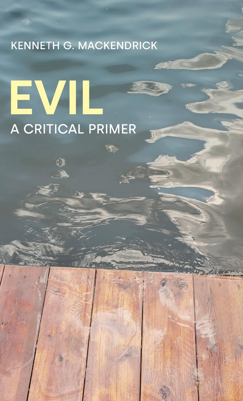 Evil: A Critical Primer (Concepts in the Study of Religion)
