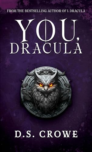 You, Dracula (Dracula's Transylvanian Chronicles Book 2)