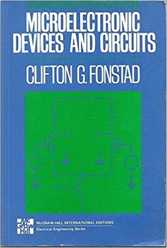 Microelectronic Devices and Circuits by Clifton G. Fonstad