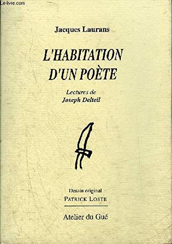 L'habitation d'un poète : lectures de Joseph Delteil