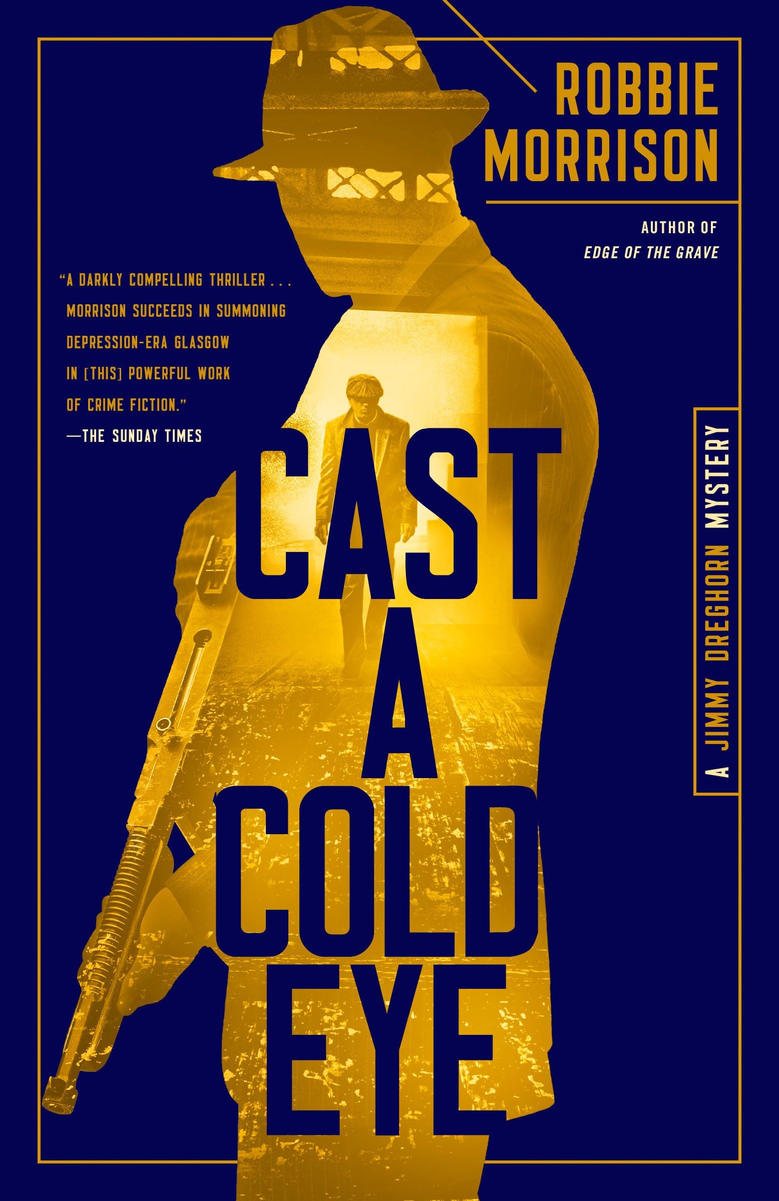 Cast a Cold Eye (Jimmy Dreghorn Mystery, #2) by Robbie Morrison