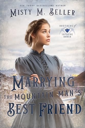 Marrying the Mountain Man's Best Friend (Brothers of Sapphire Ranch, #2)