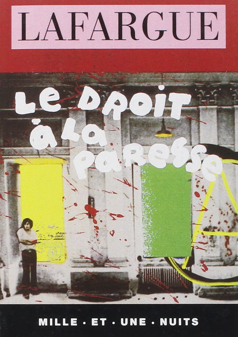 Le Droit à la Paresse