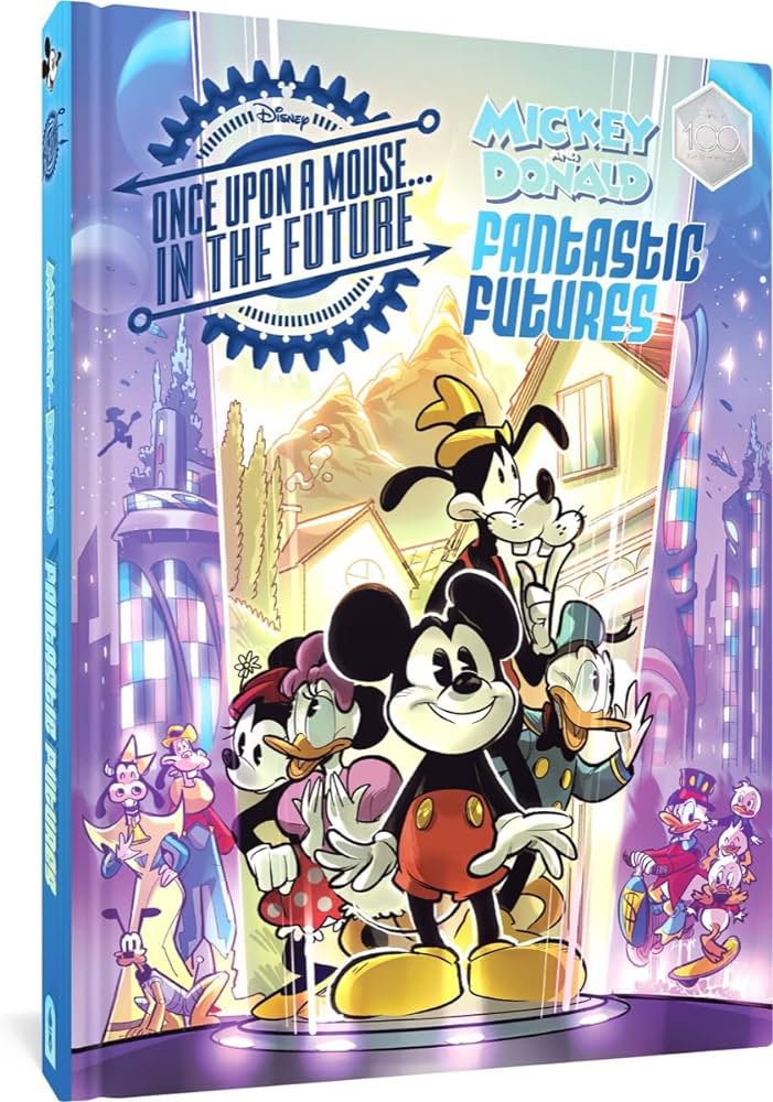 Walt Disney's Mickey and Donald Fantastic Futures: Classic Tales with a 22nd Century Twist