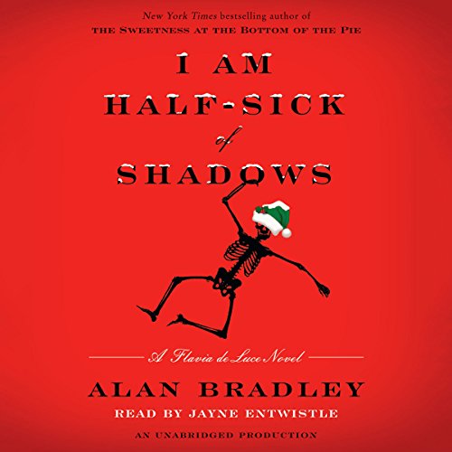 I Am Half Sick Of Shadows (Flavia de Luce, #4)