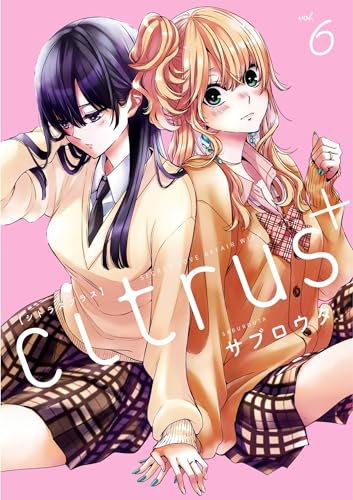 Citrus Plus Vol. 6 by Saburouta | Goodreads