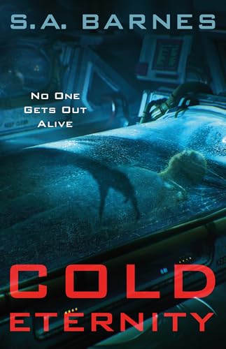Cover image for book Cold Eternity with a blue toned image of a cryogenic chamber in the center with a shadow of a strange hand appearing over it. There is a caption "No one gets out alive" and the title in red lettering at the bottom.