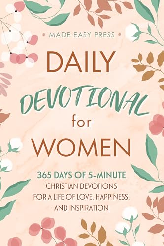 Daily Devotional for Women: 365 Days of 5-Minute Christian Devotions for a Life of Love, Happiness, and Inspiration (Best Wholesome Christian Gift Books ... or Christmas Present 2025-2026 Book 1)