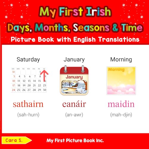 My First Irish Days, Months, Seasons & Time Picture Book with English Translations book cover