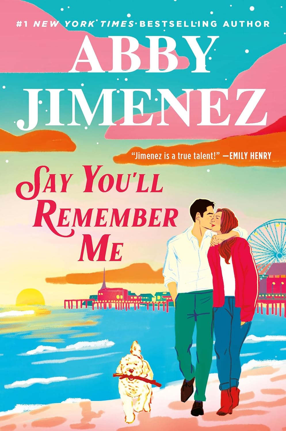 Say You'll Remember Me by Abby Jimenez Say You'll Remember Me by Abby Jimenez