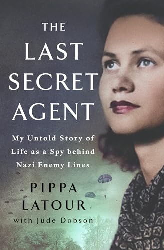 book cover of historical memoir The Last Secret Agent by Pippa Latour