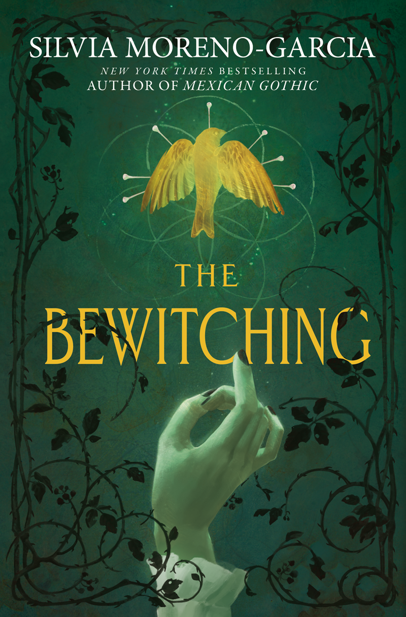 The cover for the book The Bewitching is a dark green with sillouetted vines bordering the image of a feminine hand. Above the hand is a golden bird pinned in place. In the center, the book title is also in gold.