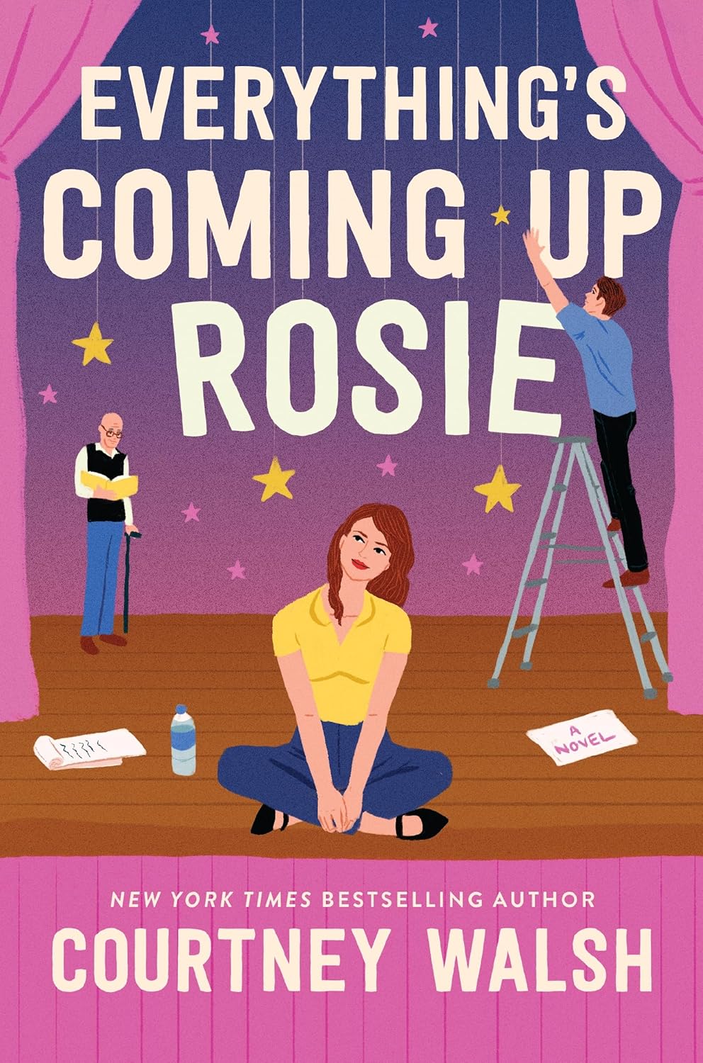 Everything's Coming Up Rosie by Courtney Walsh Everything's Coming Up Rosie by Courtney Walsh