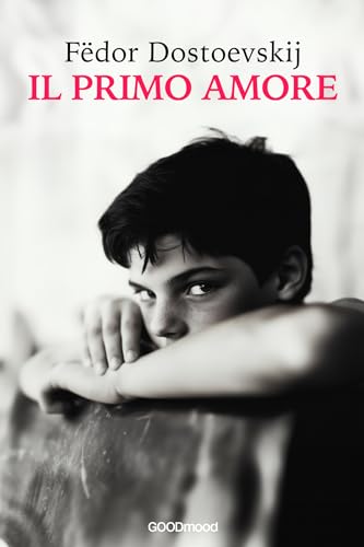 Fdor Dostoevskij: "Il primo amore"