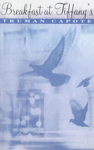 トルーマン・カポーティ　「BREAKFAST AT TIFFANY’S+３篇」 Breakfast at Tiffany's and Three Stories: Capote, Truman