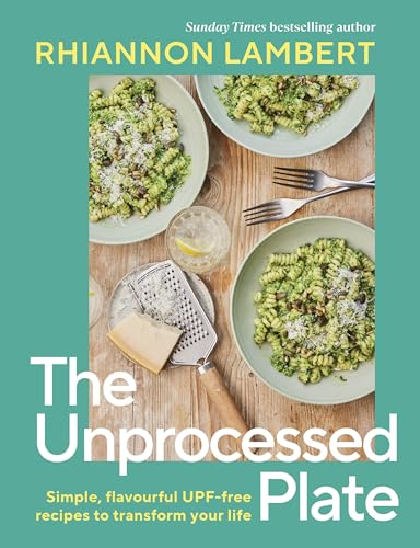 The Unprocessed Plate: THE INSTANT SUNDAY TIMES BESTSELLER