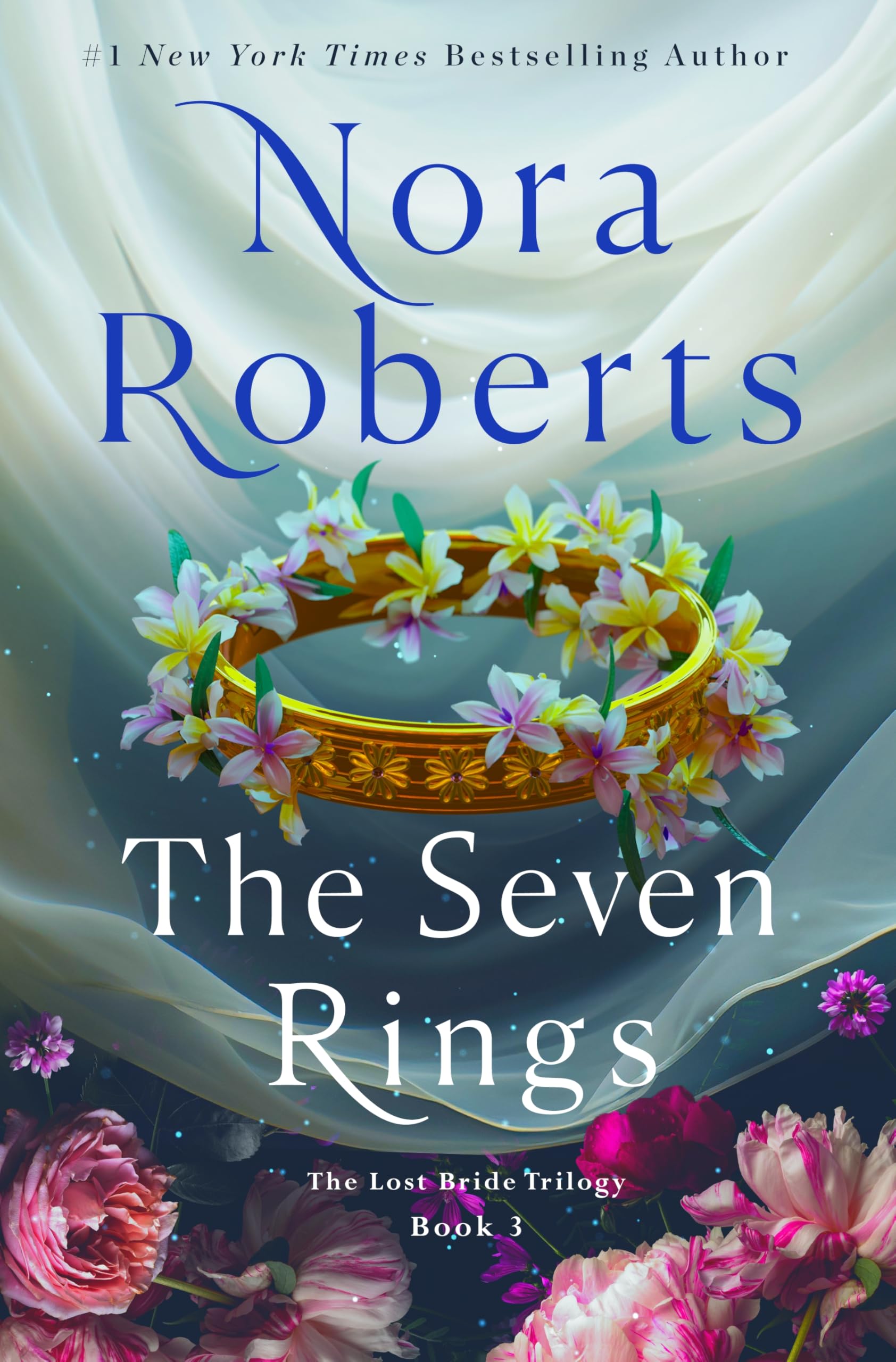 The Seven Rings (The Lost Bride Trilogy #3) by Nora Roberts The Seven Rings (The Lost Bride Trilogy #3) by Nora Roberts