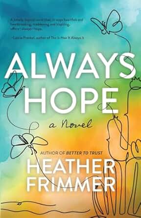 book cover of medical fiction novel Always Hope by Heather Frimmer
