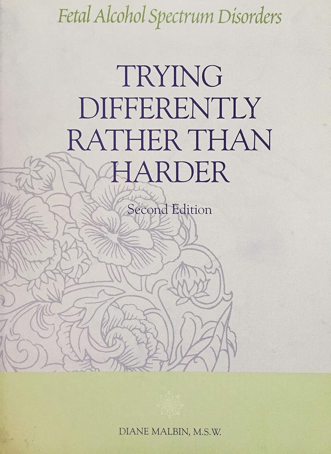Trying Differently Rather Than Harder: Fetal Alcohol Spectrum Disorders