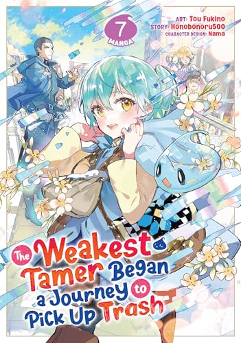 The Weakest Tamer Began a Journey to Pick Up Trash (Manga) Vol. 7