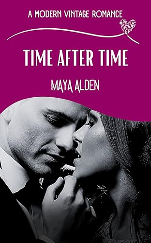 Time After Time: A Second Chance Holiday Love Story (A Modern Vintage Romance)