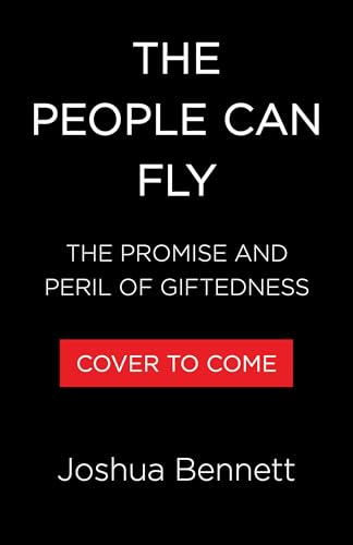The People Can Fly: American Promise, Black Prodigies, and the Greatest Miracle of All Time Book Cover