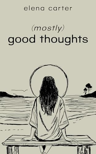(mostly) good thoughts