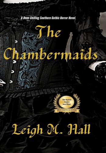 book cover of Gothic horror novel The Chambermaids by Leigh M. Hall