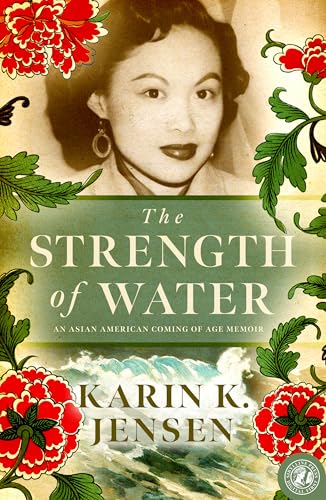 book cover of Asian memoirs Strength of Water by Karin K. Jensen