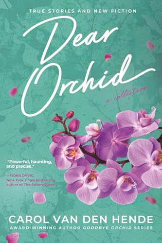 book cover of literary letters Dear Orchid by Carol Van Den Hende