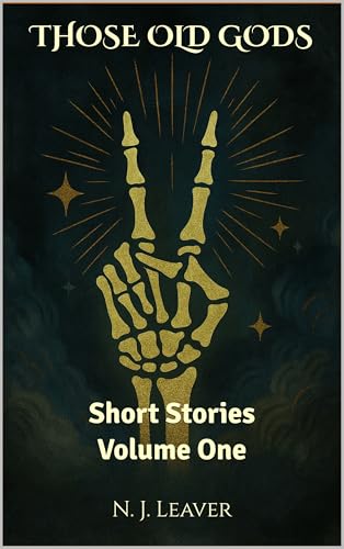 Those Old Gods: Short Stories