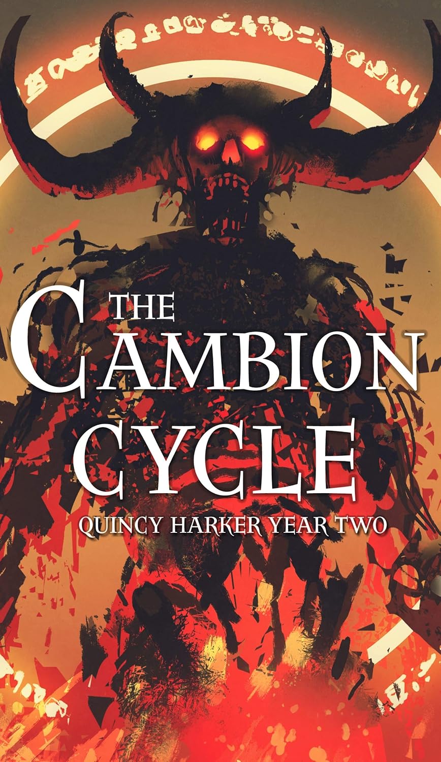 The Cambion Cycle: Quincy Harker, Year Two (Quincy Harker, #2)