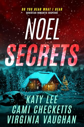 Noel Secrets (Do You Hear What I Hear Book 2)
