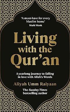 Living with the Qur’an:  A yearlong journey to falling in love with Allah’s Words