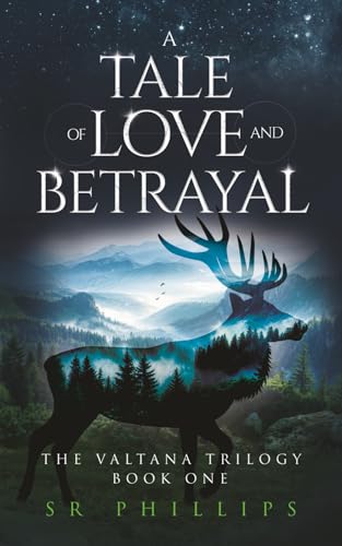 A Tale of Love and Betrayal (The Valtana Trilogy, #1)