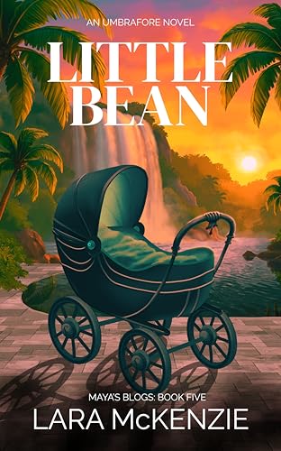 Little Bean: A Paranormal Comedy with Heart (Maya's Blogs Book 5)