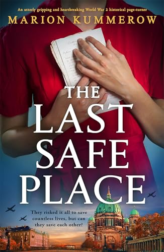 book cover of historical fiction novel The Last Safe Place by Marion Kummerow