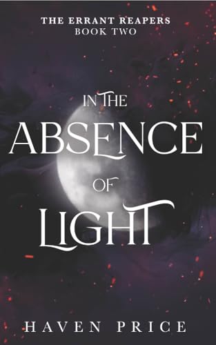 In the Absence of Light (The Errant Reapers Book 2)