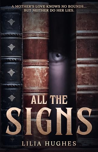 All The Signs: A gothic suspense novel
