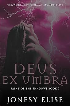 Deus Ex Umbra (Saint of the Shadows #2)