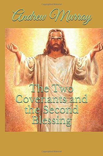 The Two Covenants and the Second Blessing book cover