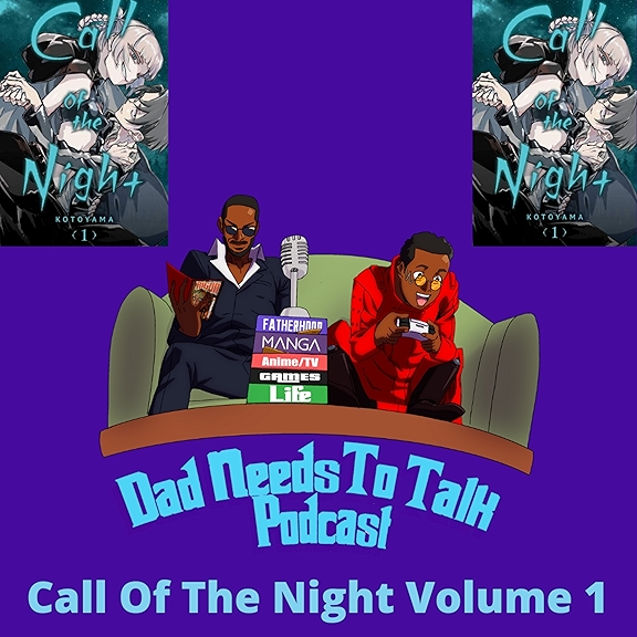 Call Of The Night 02 Vostfr Manga Review Talk: Call of the Night Volume 1-Dad Needs To T