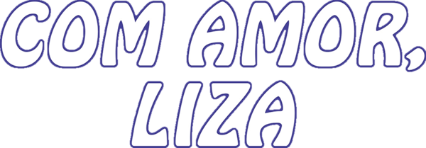Com Amor, Liza